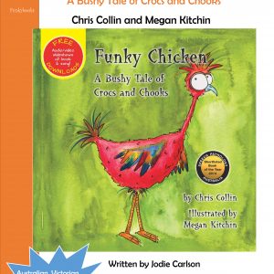 Year 5 Teaching Booklet – Funky Chicken: A Bushy Tale of Crocs and Chooks